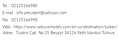 Radisson Hotel President Beyazt stanbul telefon numaralar, faks, e-mail, posta adresi ve iletiim bilgileri